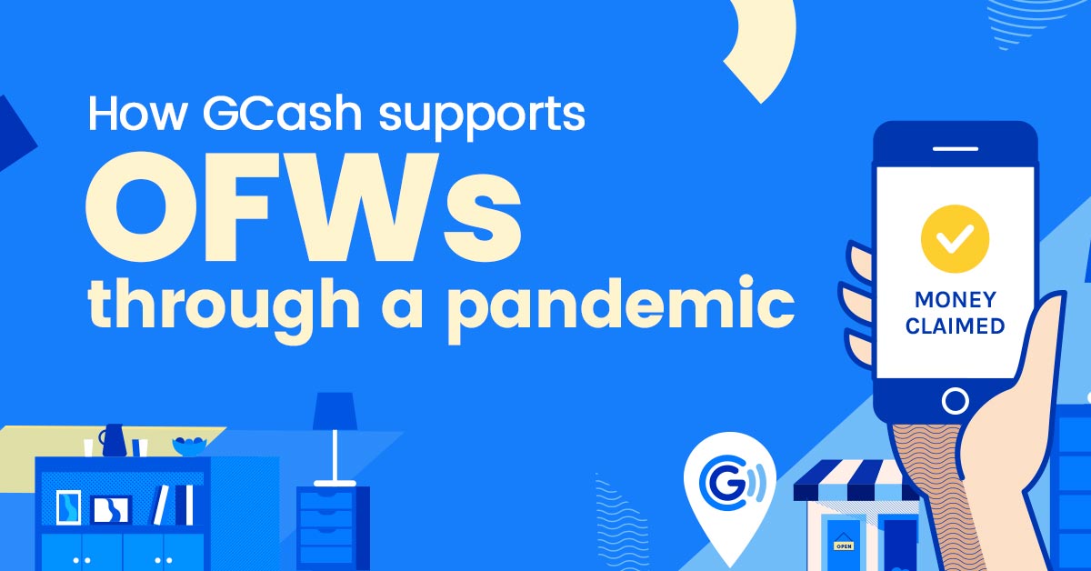 How GCash Supports OFWs Through A Pandemic GCash